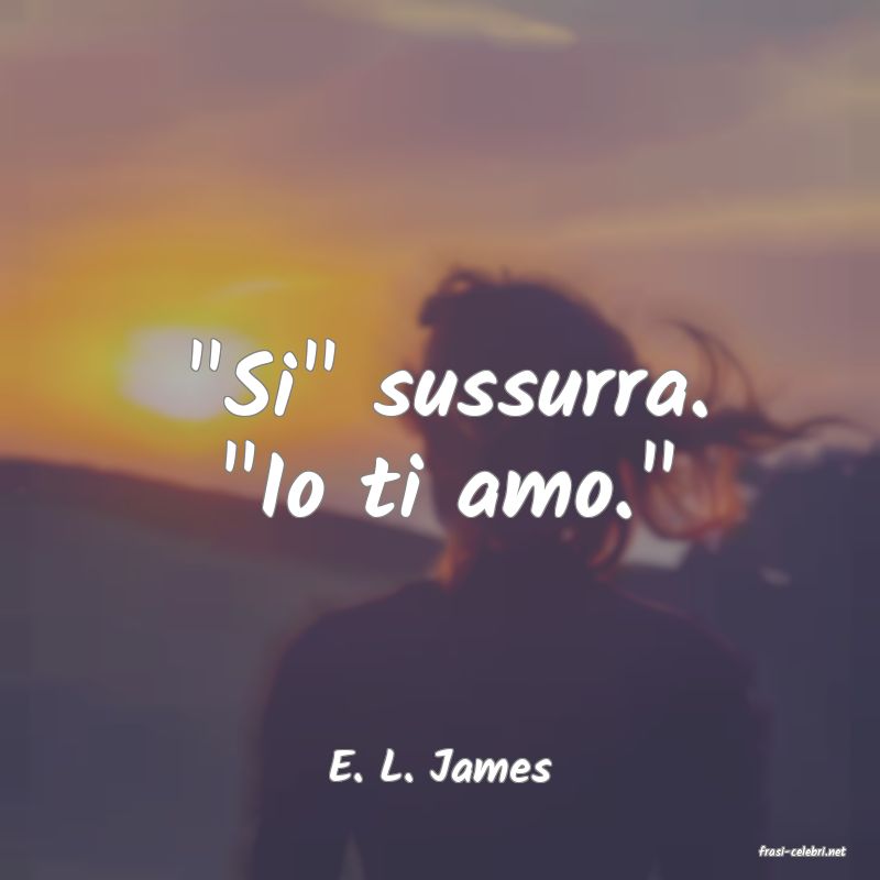 frasi di  E. L. James

