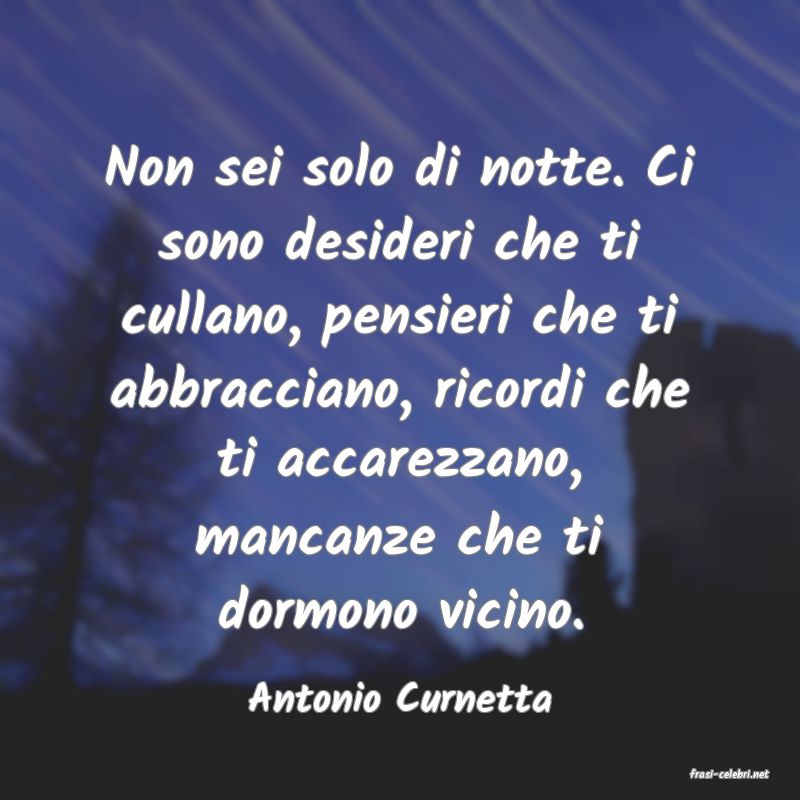 frasi di  Antonio Curnetta
