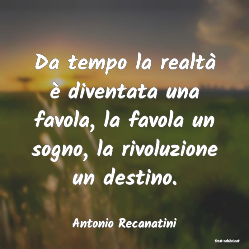 frasi di Antonio Recanatini
