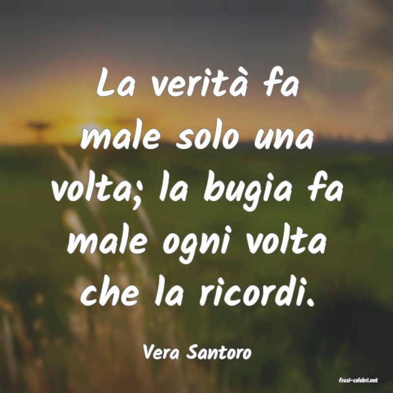 frasi di Vera Santoro