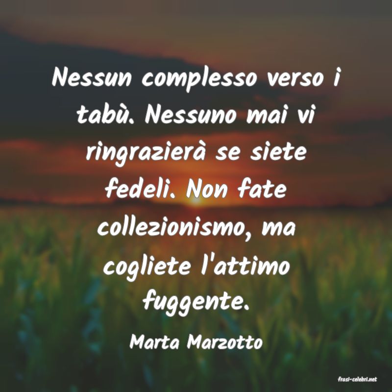 frasi di  Marta Marzotto
