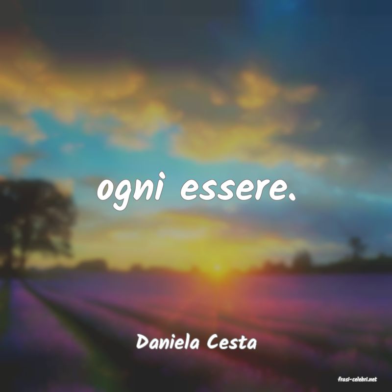 frasi di  Daniela Cesta
