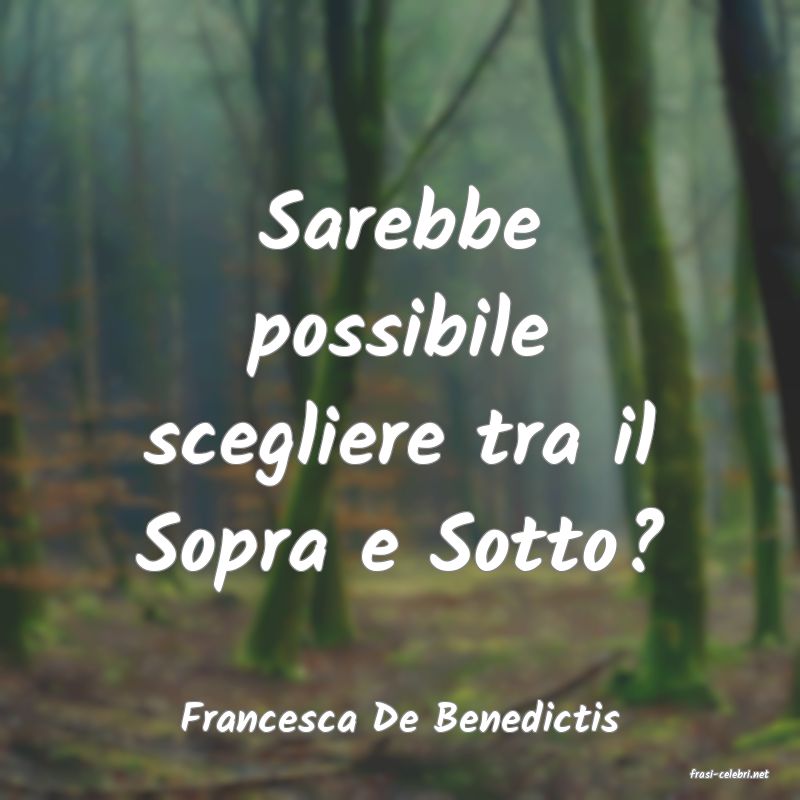 frasi di Francesca De Benedictis