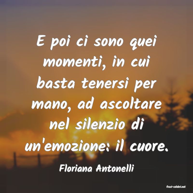 frasi di  Floriana Antonelli
