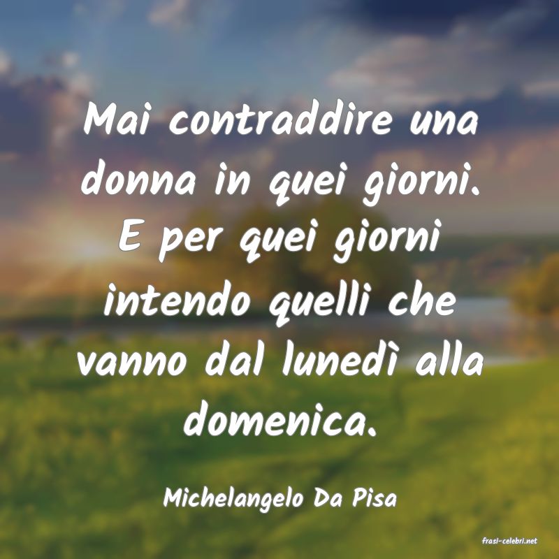 frasi di Michelangelo Da Pisa