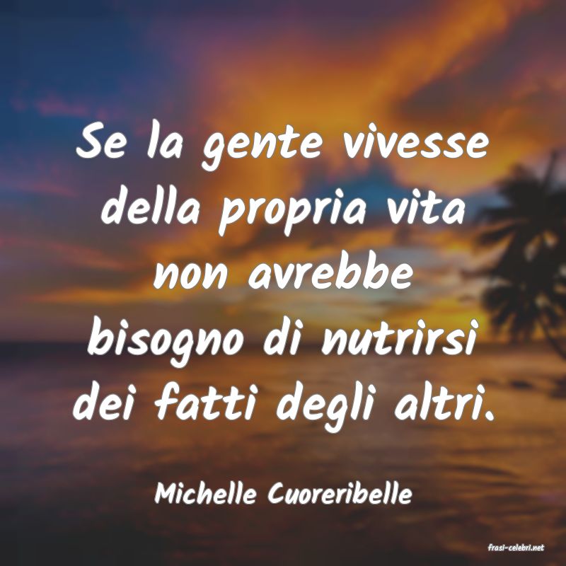 frasi di  Michelle Cuoreribelle
