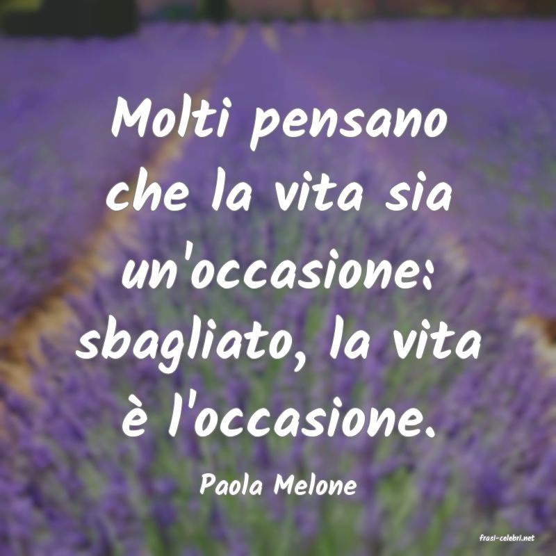 frasi di  Paola Melone
