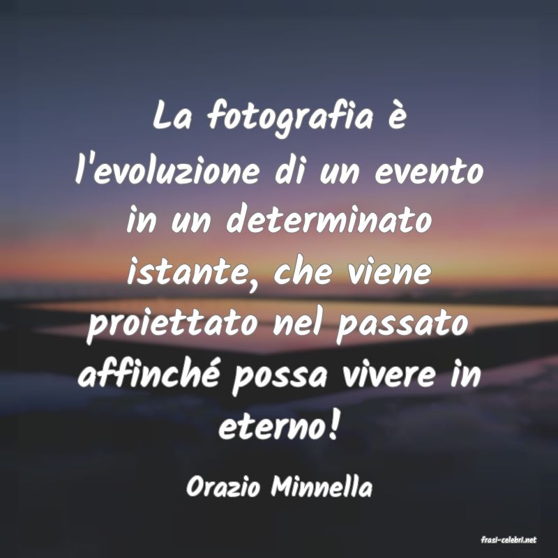 frasi di  Orazio Minnella
