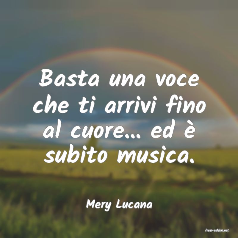 frasi di  Mery Lucana
