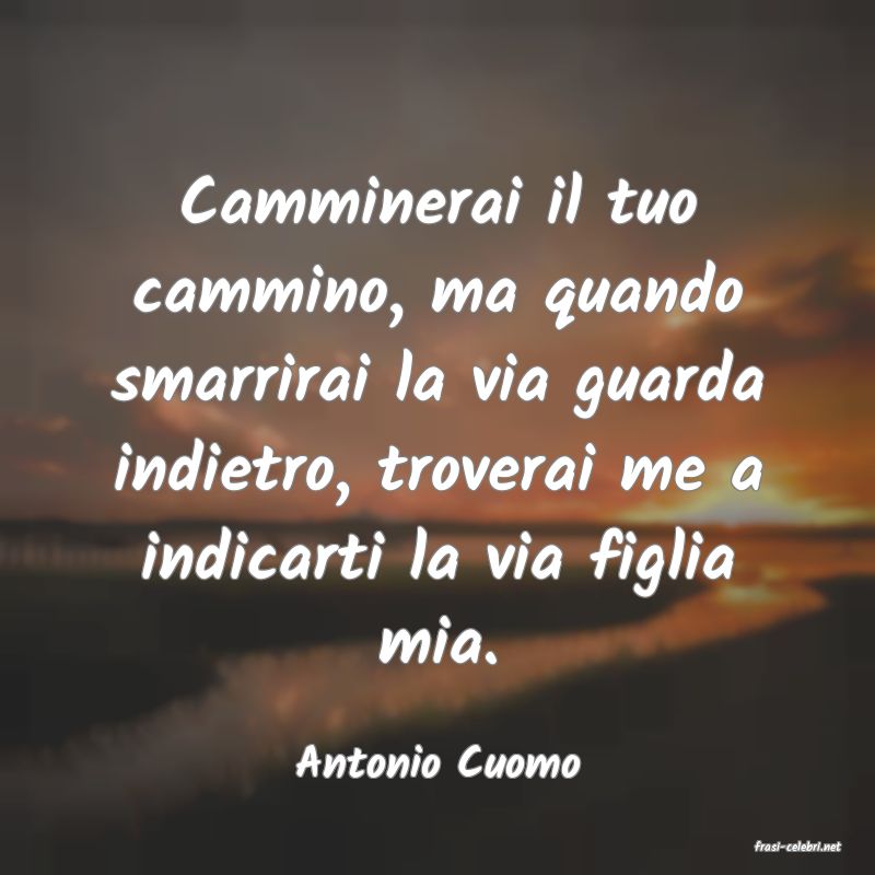frasi di  Antonio Cuomo
