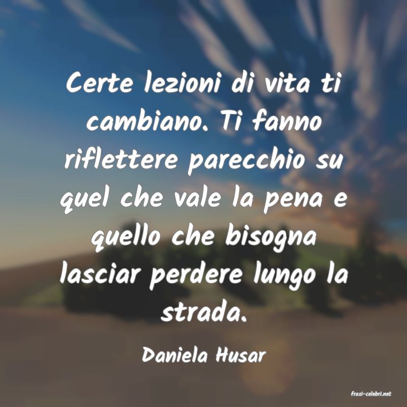 frasi di  Daniela Husar
