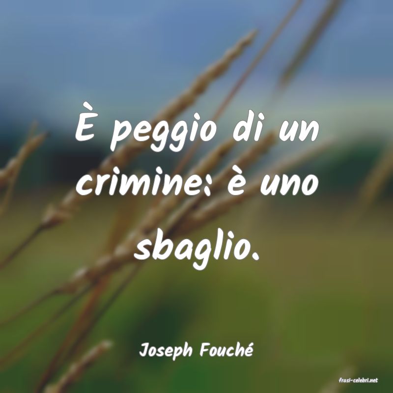 frasi di Joseph Fouch