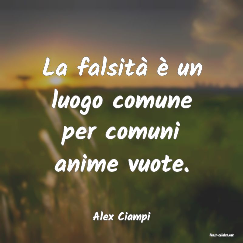frasi di Alex Ciampi
