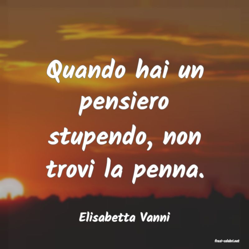 frasi di  Elisabetta Vanni
