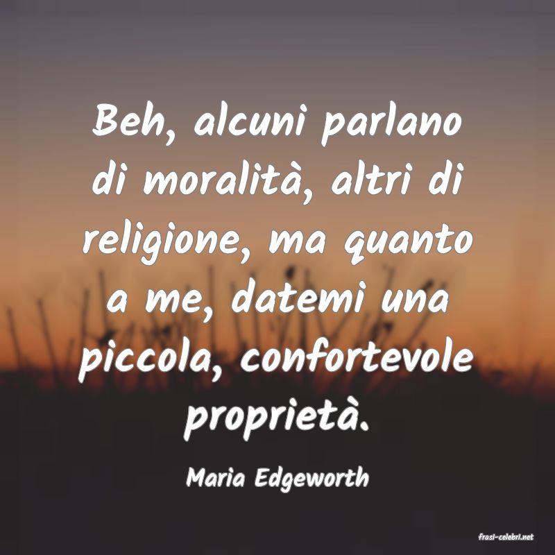 frasi di  Maria Edgeworth
