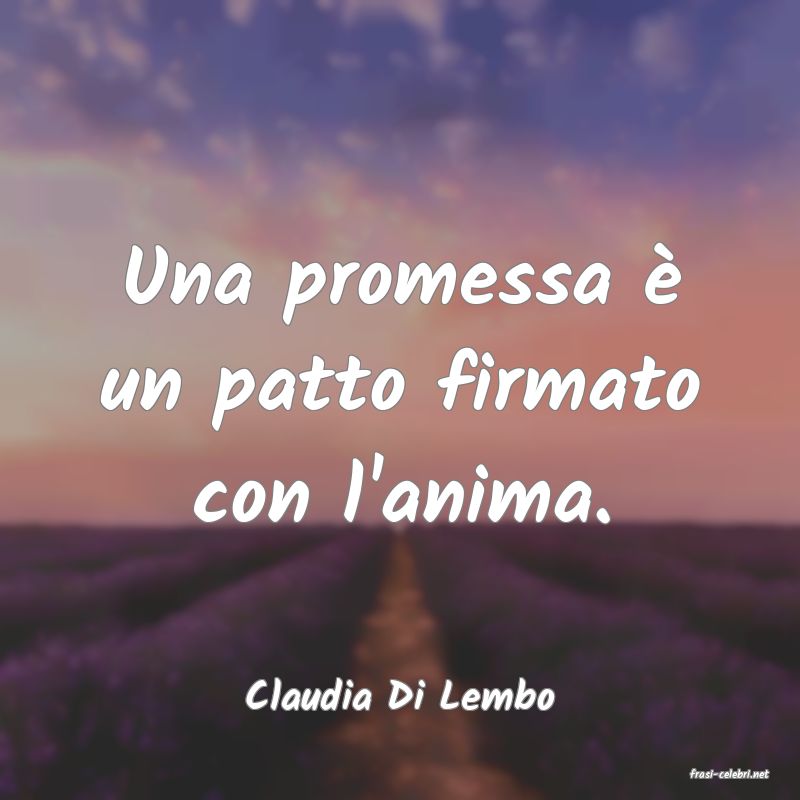 frasi di  Claudia Di Lembo
