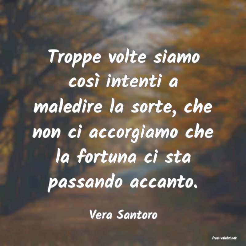 frasi di  Vera Santoro
