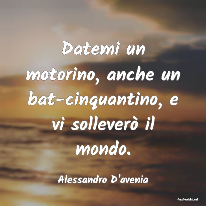 frasi di  Alessandro D'avenia
