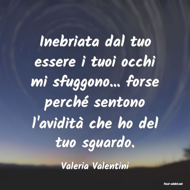 frasi di  Valeria Valentini
