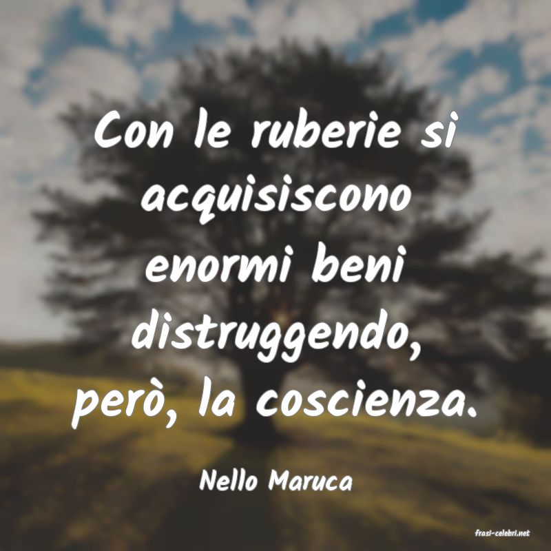 frasi di  Nello Maruca
