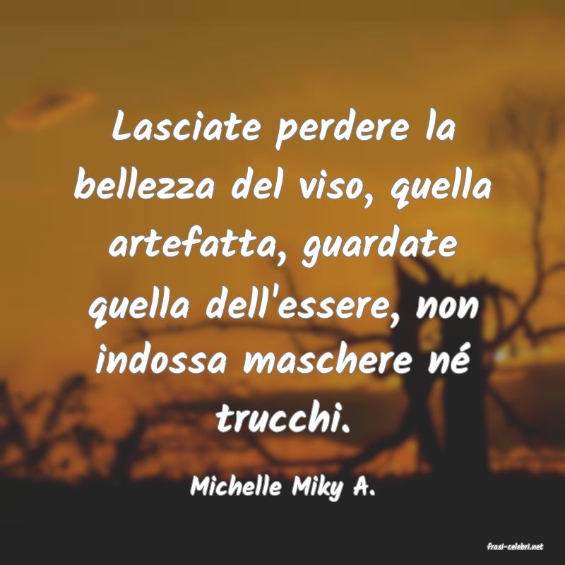 frasi di Michelle Miky A.
