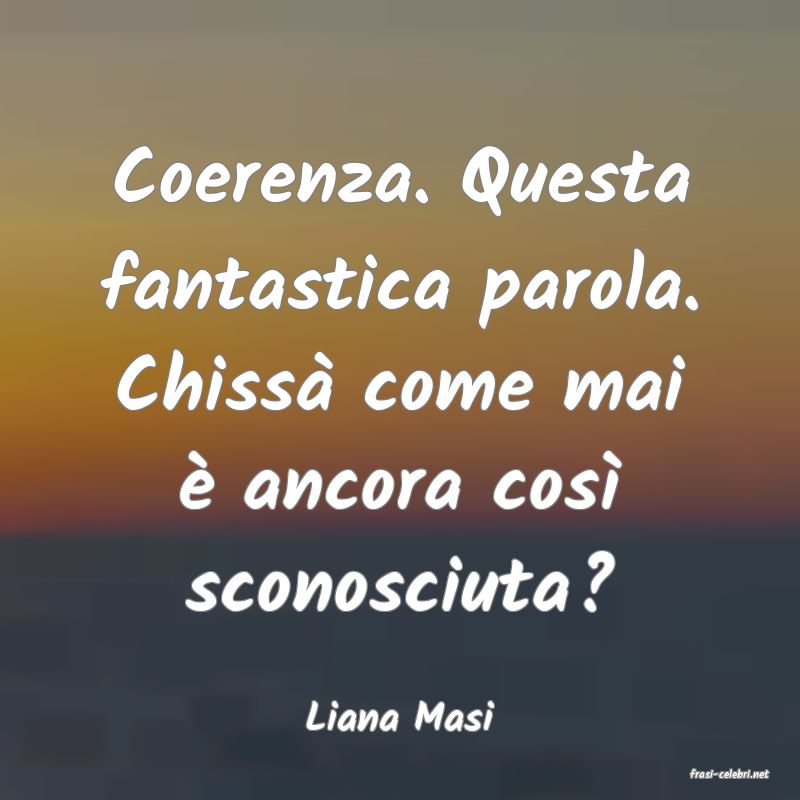 frasi di Liana Masi