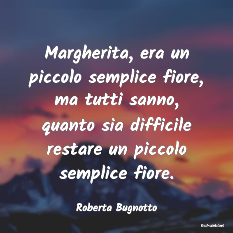 frasi di Roberta Bugnotto