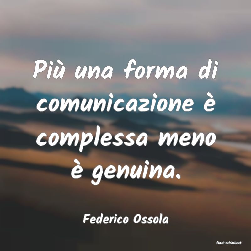frasi di  Federico Ossola
