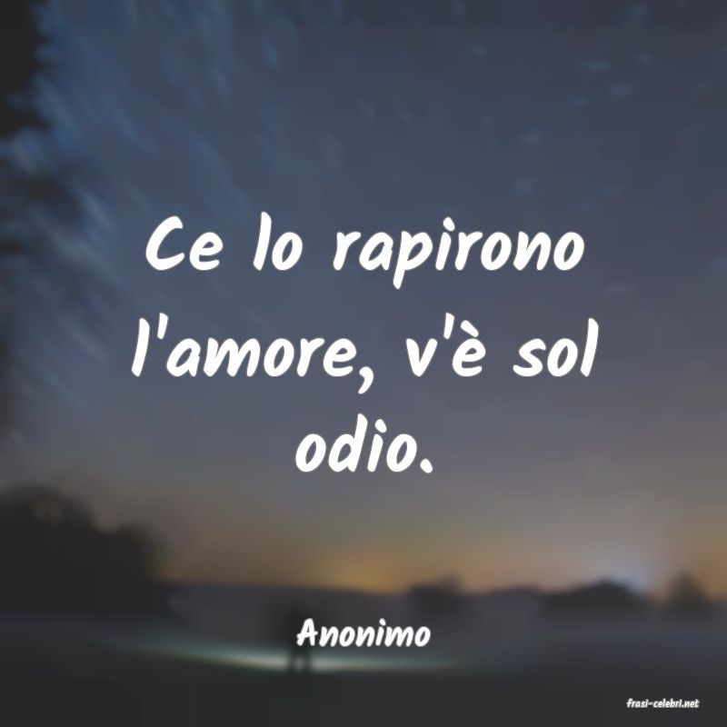 frasi di  Anonimo
