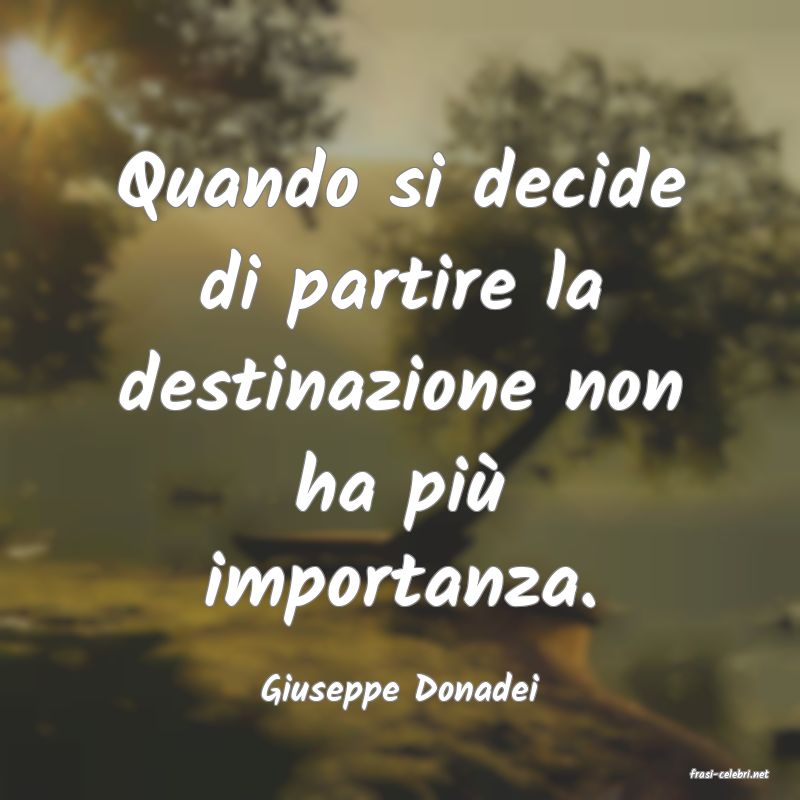 frasi di  Giuseppe Donadei
