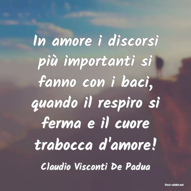 frasi di  Claudio Visconti De Padua
