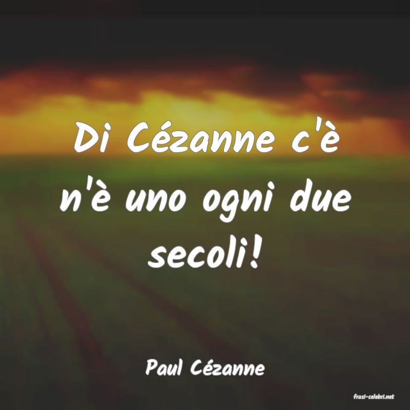 frasi di Paul Czanne