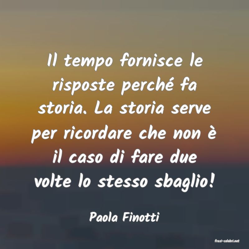 frasi di  Paola Finotti
