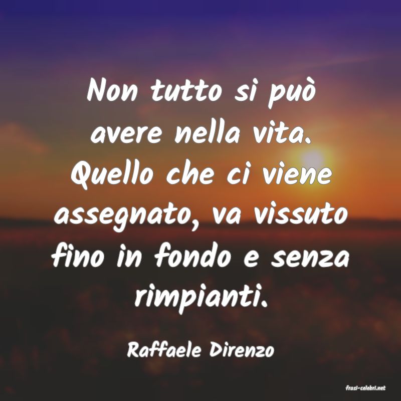 frasi di  Raffaele Direnzo
