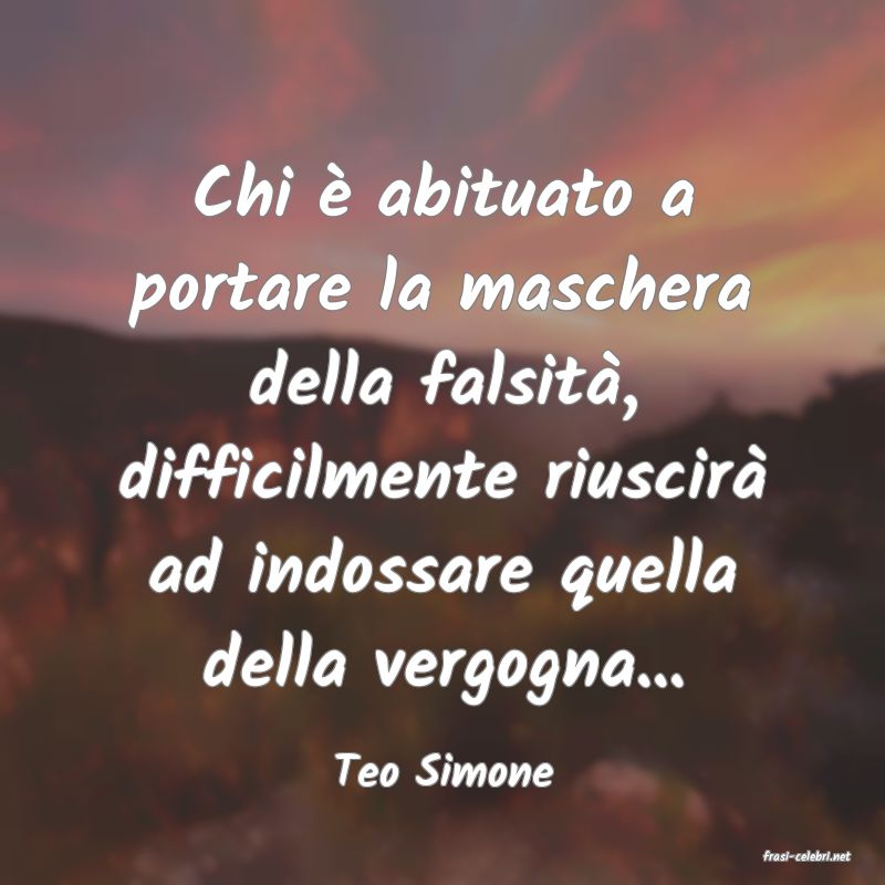 frasi di  Teo Simone
