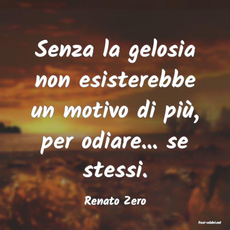 frasi di  Renato Zero
