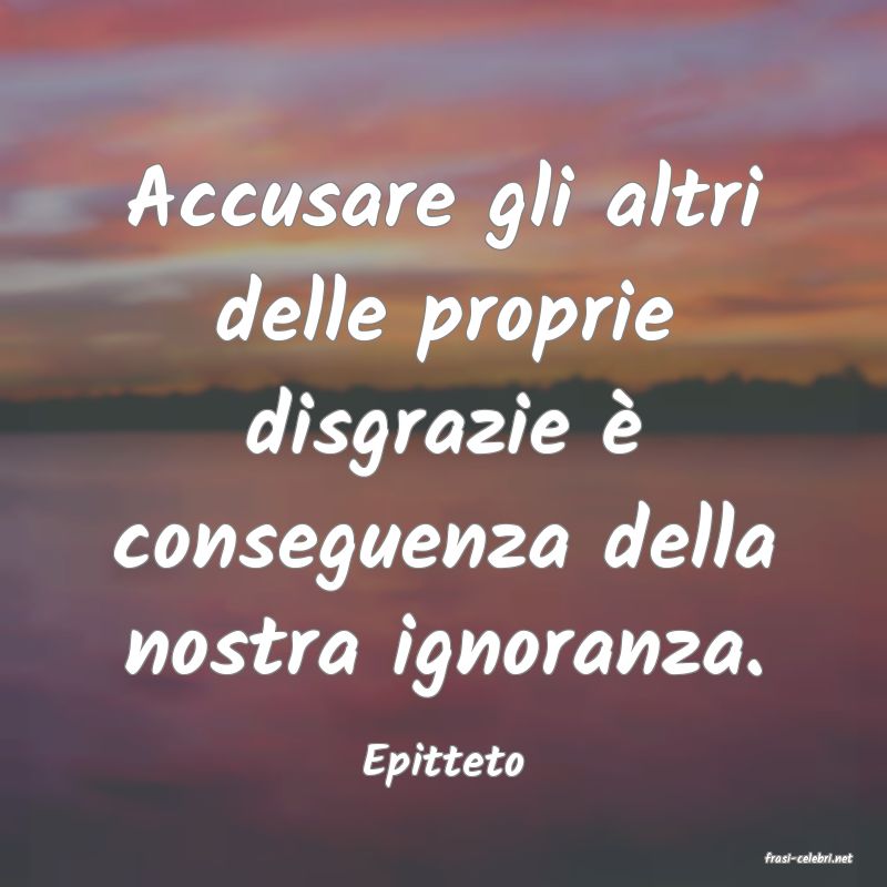 frasi di  Epitteto
