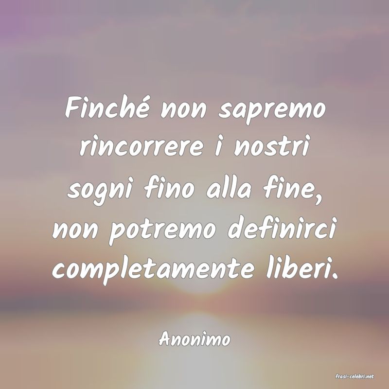 frasi di  Anonimo

