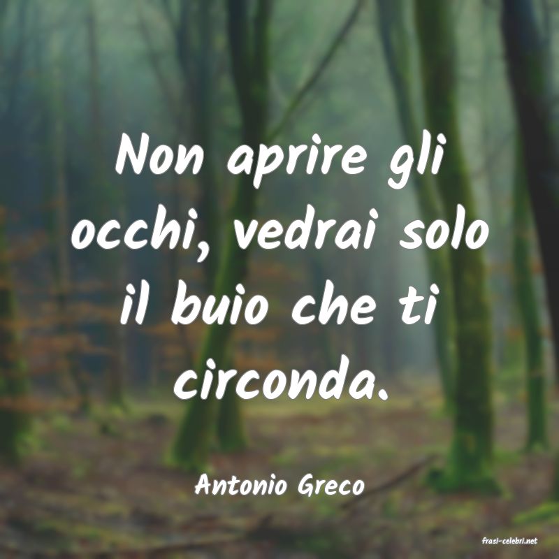 frasi di  Antonio Greco
