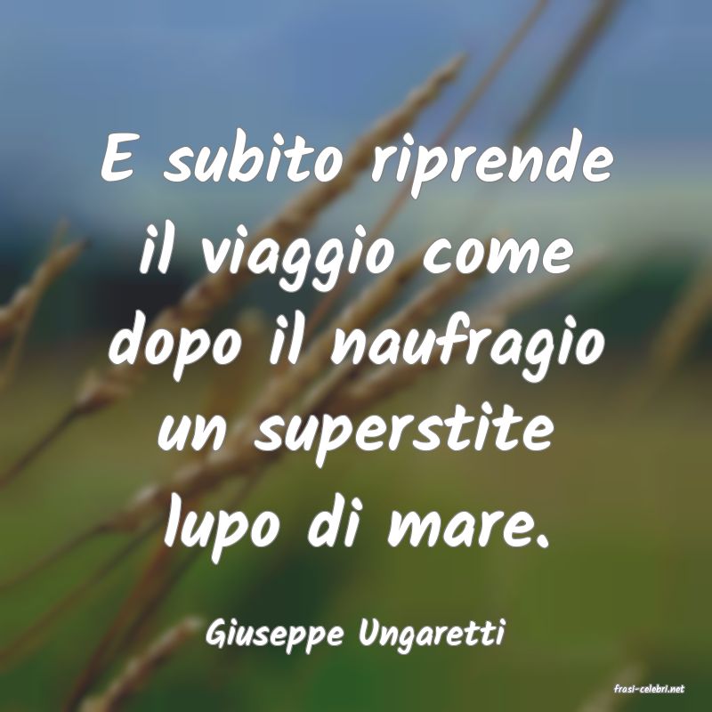 frasi di Giuseppe Ungaretti