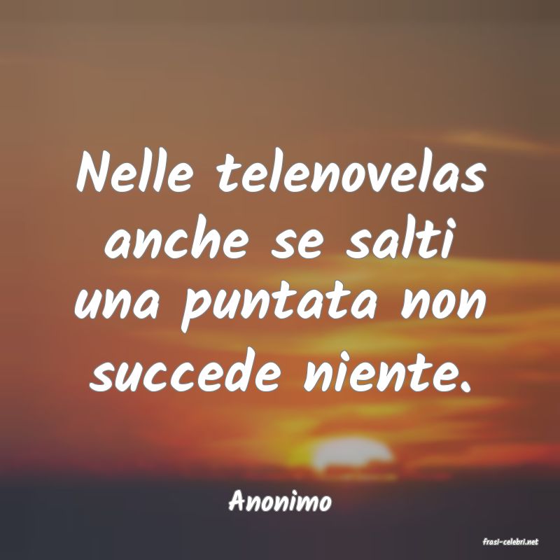 frasi di Anonimo