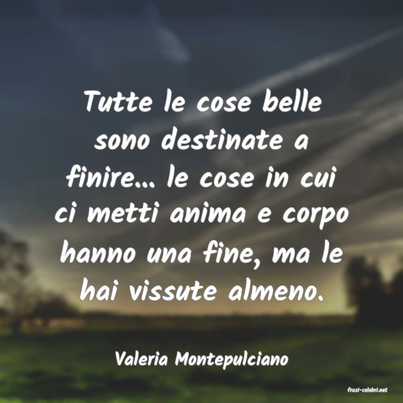 frasi di Valeria Montepulciano