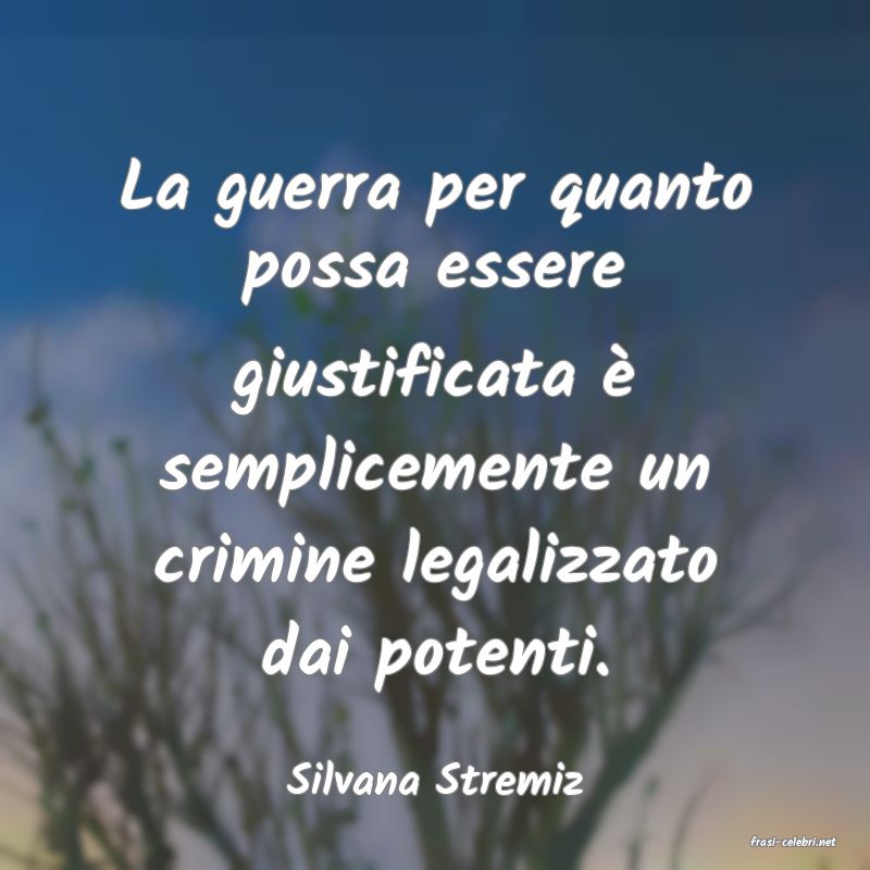 frasi di Silvana Stremiz
