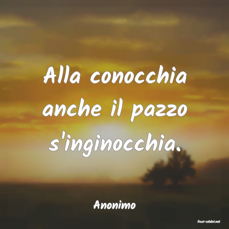 frasi di Anonimo