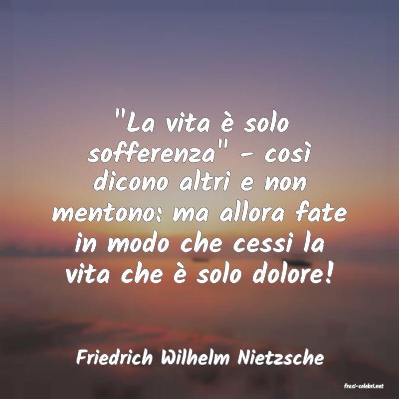 frasi di Friedrich Wilhelm Nietzsche
