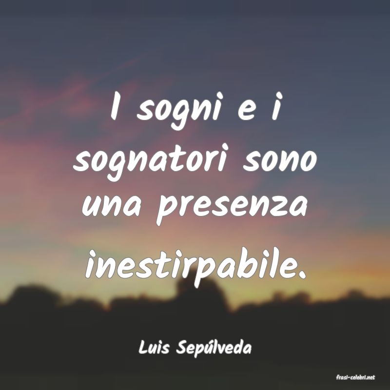 frasi di Luis Sep�lveda