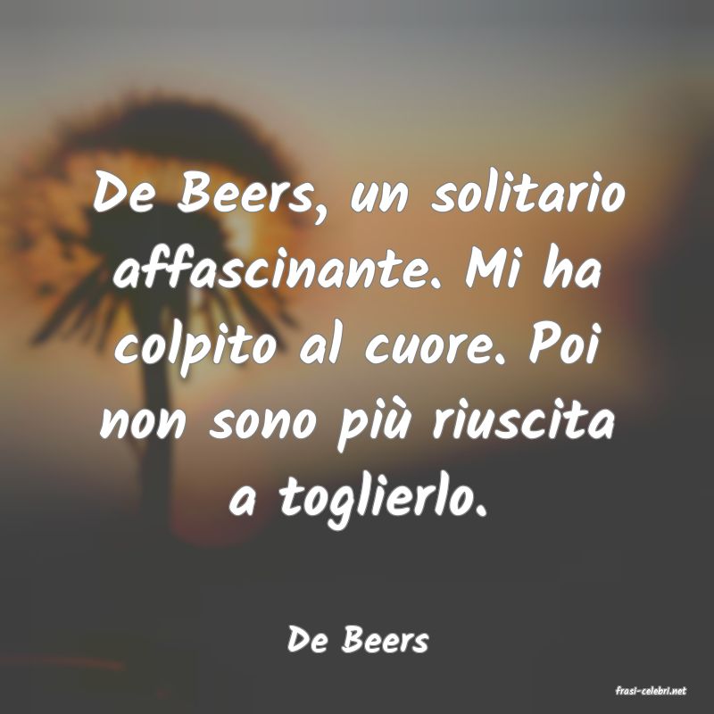 frasi di De Beers