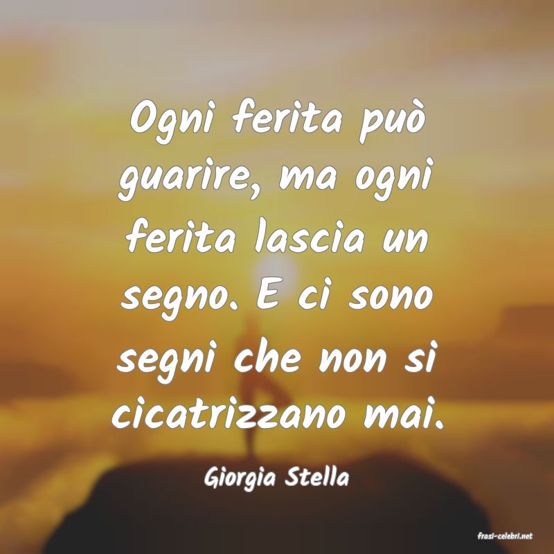 frasi di  Giorgia Stella
