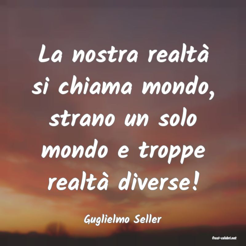 frasi di Guglielmo Seller