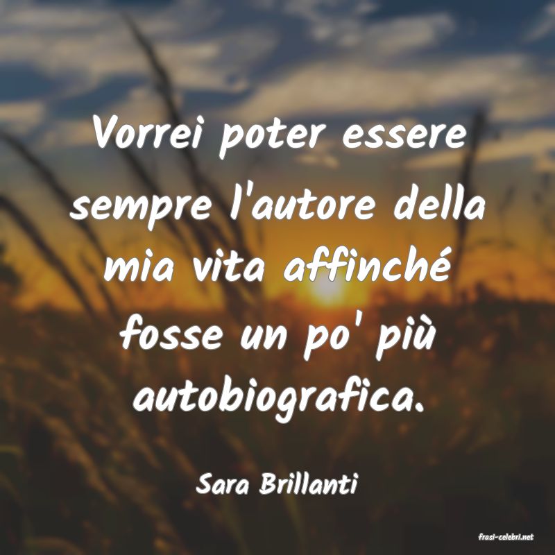 frasi di  Sara Brillanti
